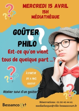 2026-15-04 GOUTER PHILO Est-ce qu'on vient tous de quelque part